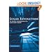 Solar Revolution: The Economic Transformation of the Global Energy Industry