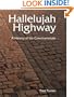 Hallelujah Highway : A History of the Catechumenate (Font and Table Series)