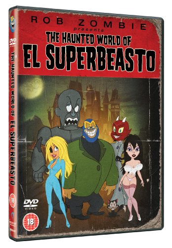Rob Zombie Presents The Haunted World Of El Superbeasto