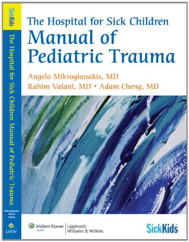 the hospital for sick children manual of pediatric trauma sickkids
