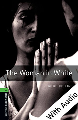The Woman in White - With Audio, Oxford Bookworms Library