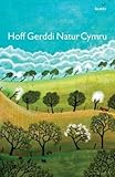 Hoff gerddi natur Cymru