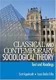 Classical and Contemporary Sociological Theory: Text and Readings