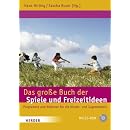 Das gro�e Buch der Spiele und Freizeitideen: Programme und Aktionen f�r die Kinder- und Jugendarbeit