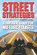 Street Strategies: A Survival Guide for Motorcyclists