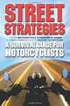 Street Strategies: A Survival Guide for Motorcyclists
