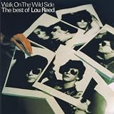 Walk on the Wild Side: the Best of Lou Reed