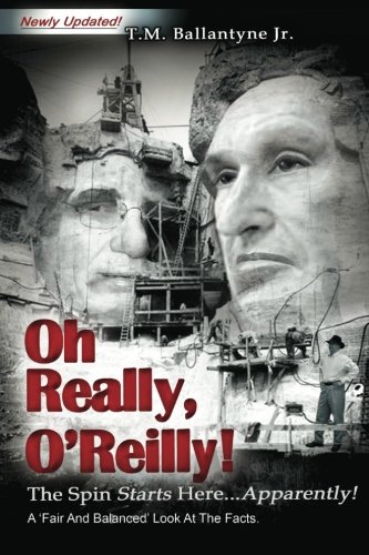 Oh Really, O'Reilly!: The Spin Starts Here...Apparently! Newly Updated!