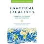 Practical Idealists: Changing the World and Getting Paid (Studies in Global Equity)