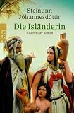 Die Isl&auml;nderin: Historischer Roman - Steinunn J&oacute;hannesd&oacute;ttir