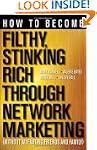 How to Become Filthy, Stinking Rich T...