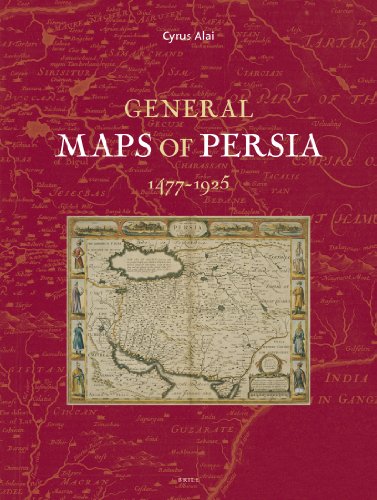 general maps of persia 1477 1925 handbook of oriental studies