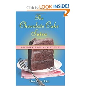 The Chocolate Cake Sutra - Geri Larkin
