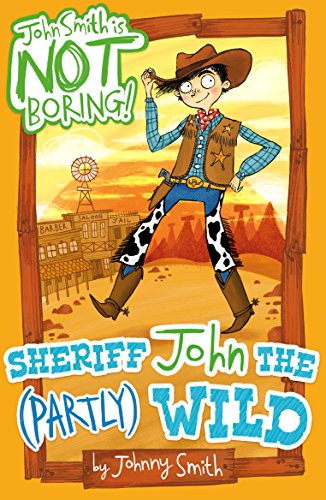 John Smith is NOT Boring! 4: Sheriff John the (Partly) Wild