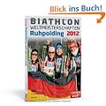 Biathlon-Weltmeisterschaften Ruhpolding 2012