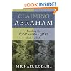 Claiming Abraham: Reading the Bible and the Qur'an Side by Side (Spire Books)