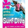 Surf Diva (A Girl's Guide to Getting Good Waves) (Paperback)
