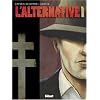 L'alternative, Tome 1 :