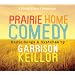 Prairie Home Comedy: Songs and Sketches from A Prairie Home Companion (CD)