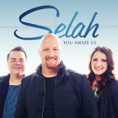 Selah - You Amaze Us - Zortam Music