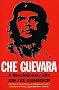 Che Guevara: A Revolutionary Life