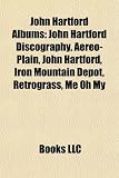 John Hartford Albums: John Hartford Discography, Aereo-Plain, Iron Mountain Depot, Retrograss, Me Oh My