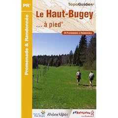 Le Haut-Bugey... � pied : 24 promenades et randonn�es