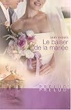 Le baiser de la mariée