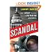 Scandal: How "Gotcha" Politics Is Destroying America