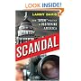 Scandal: How "Gotcha" Politics Is Destroying America