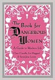 The Book for Dangerous Women: A Guide to Modern Life