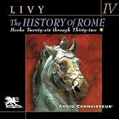 The History of Rome, Volume 4, Books 26-32 | [Titus Livy, William Masfen Roberts (translator)]