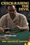 Check-Raising the Devil