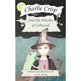 Charlie Crisp and the Witches of Cobwood