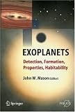 Exoplanets: Detection, Formation, Properties, Habitability (Springer Praxis Books / Astronomy and Planetary Sciences)