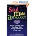 Soul Mate Astrology: How to Find and Keep Your Ideal Mate Through the Wisdom of the Stars