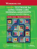 Workbook for Lippincott's Textbook for Long-Term Care Nursing Assistants: A Humanistic Approach to Caregiving