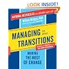 Managing Transitions: Making the Most of Change