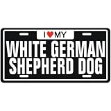 NEW  I LOVE MY WHITE GERMAN SHEPHERD DOG  LICENSE PLATE SIGN DOG