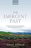 The emergent past : a relational realist archaeology of Early Bronze Age mortuary practices