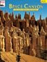 Bryce Canyon: The Story Behind the Scenery (Discover America: National Parks: The Story Behind the Scenery)