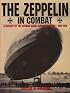 The Zeppelin in Combat: A History of the German Naval Airship Division 1912-1918