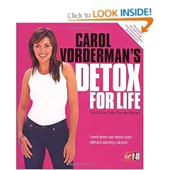 Carol Vorderman's Detox for Life: The 28 Day Detox Diet and Beyond