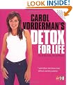 Carol Vorderman's Detox for Life: The 28 Day Detox Diet and Beyond