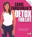 Carol Vorderman's Detox for Life: The 28 Day Detox Diet and Beyond