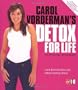 Carol Vorderman's Detox for Life