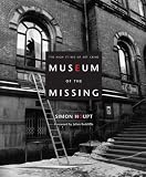 Museum of the Missing: A History of Art Theft