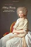 Selling Beauty: Cosmetics, Commerce, and French Society, 1750-1830 (The Johns Hopkins University Studies in Historical and Political Science)