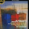 The Chamber Music of Malcolm Arnold, Vol. 3