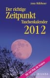 Produkt-Bild: Der richtige Zeitpunkt 2012 Taschenkalender
